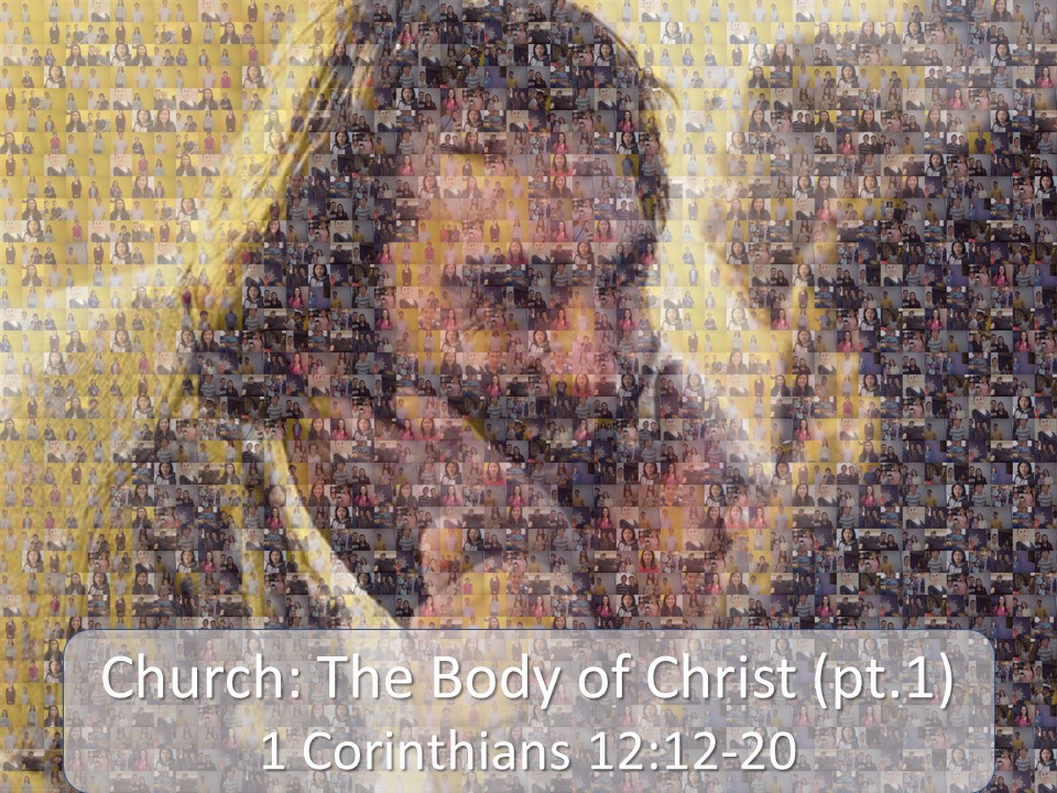 Church: The Body of Christ (pt. 1)