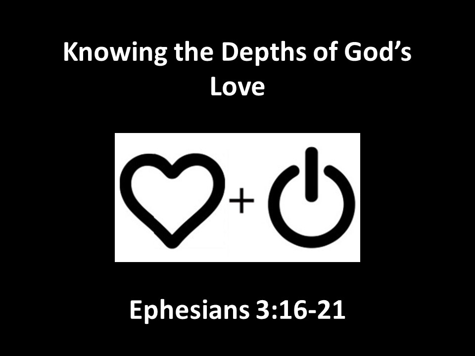 Knowing the Depths of God’s Love