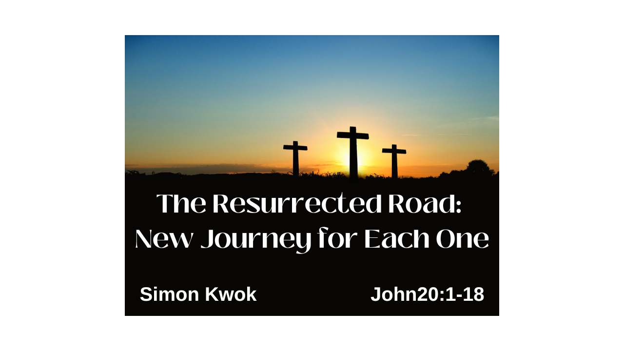 The Resurrected Road: New Journey for Each One