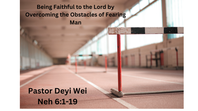 Being Faithful to the Lord by Overcoming the Obstacle of Fearing Man