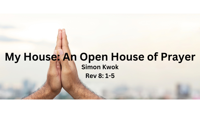 My House: An Open House of Prayer