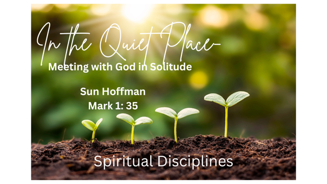 In the Quiet Place: Meeting with God in Solitude