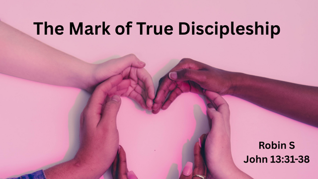 The Mark of True Discipleship