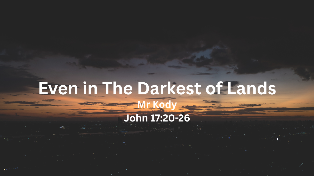 Even in the Darkest of Lands