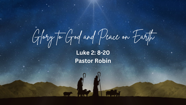 Glory to God and Peace on Earth