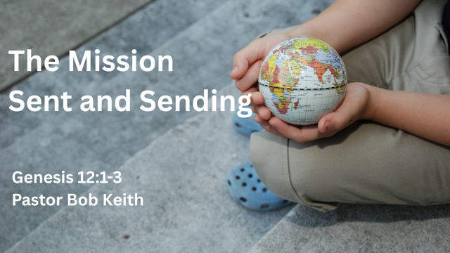The Mission; Sent and Sending