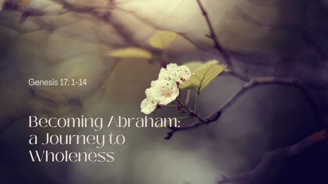 Becoming Abraham: Journey to wholeness